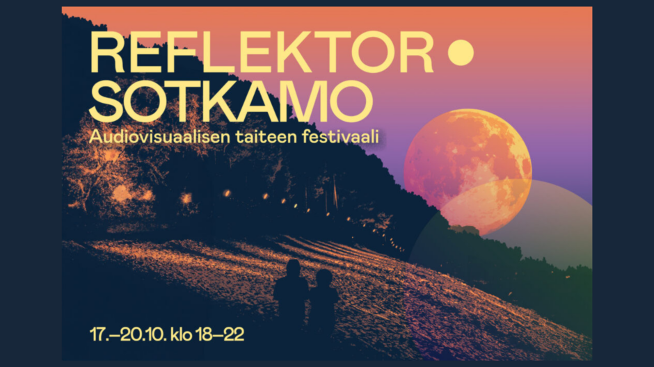 Reflektor Sotkamo 17.-20.10. klo 18-22