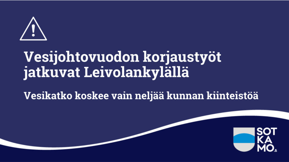 Vesijohtovuodon korjaustyöt jatkuvat Leivolankylällä