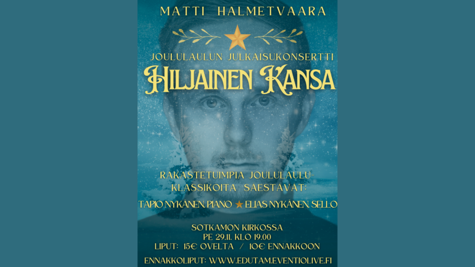 Matti Halmetvaaran Hiljainen kansa -joululaulukonsertti pe 29.11.2024 klo 19 Sotkamon kirkossa